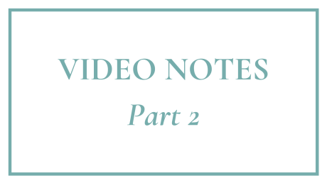 VIDEO NOTES: Part 2